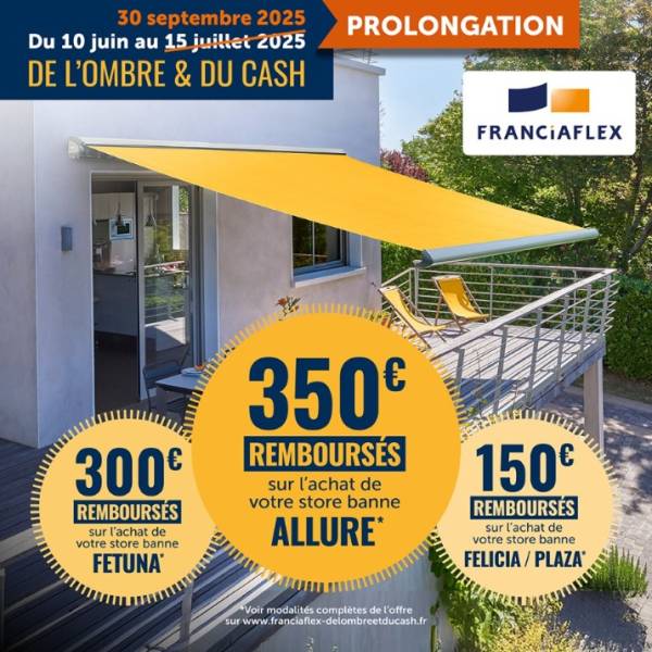 Profitez dès maintenant de notre promotion exceptionnelle jusqu'au 30 septembre 2025 sur les stores bannes Franciaflex, qualité et confort garantis !